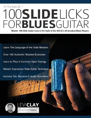 100 Slide Licks For Blues Guitar - Levi Clay, Joseph Alexander