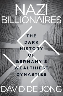 Nazi Billionaires - David de Jong