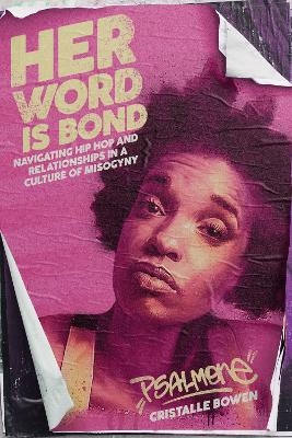 Her Word Is Bond - Cristalle "Psalm One" Bowen