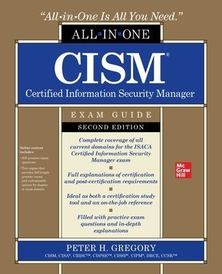 CISM Certified Information Security Manager All-in-One Exam Guide, Second Edition - Peter Gregory