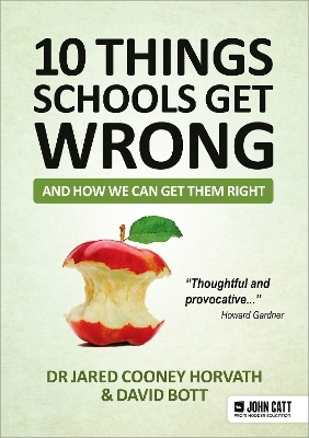 10 things schools get wrong (and how we can get them right) - Jared Cooney Horvath, David Bott