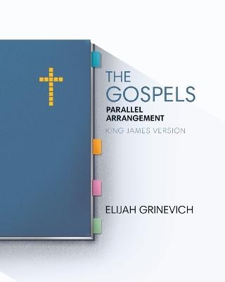 The Gospels - Elijah Grinevich