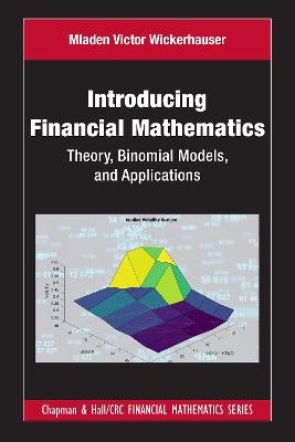 Introducing Financial Mathematics - Mladen Victor Wickerhauser