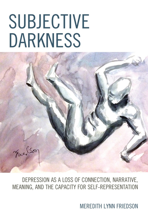 Subjective Darkness -  Meredith Lynn Friedson