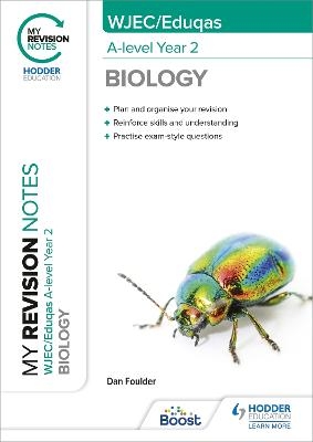 My Revision Notes: WJEC/Eduqas A-Level Year 2 Biology - Dan Foulder