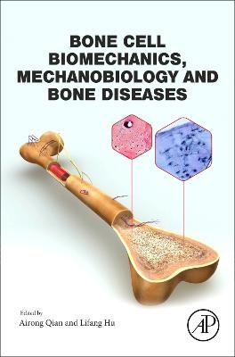 Bone Cell Biomechanics, Mechanobiology and Bone Diseases - 