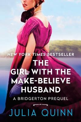 The Girl with the Make-Believe Husband - Julia Quinn