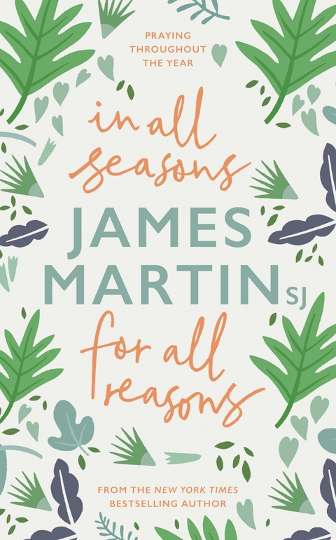 In All Seasons, For All Reasons -  James Martin