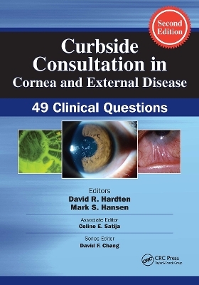 Curbside Consultation in Cornea and External Disease - David R. Hardten, Mark Hansen, Celine Satija