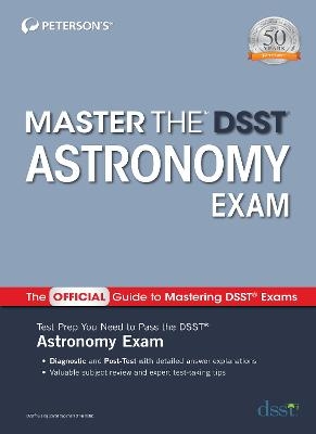 Master the DSST Astronomy Exam -  Peterson's