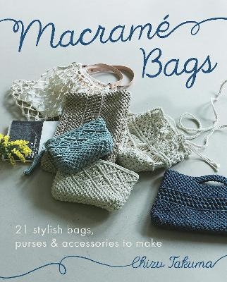 Macramé Bags - Chizu Takuma