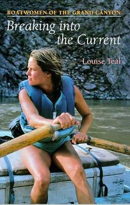 Breaking into the Current - Louise Teal