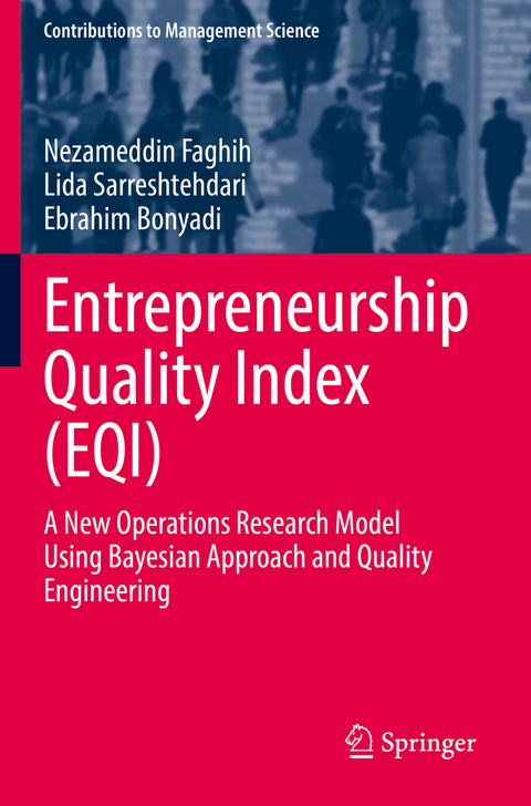 Entrepreneurship Quality Index (EQI) - Nezameddin Faghih, Lida Sarreshtehdari, Ebrahim Bonyadi