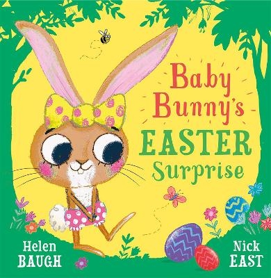 Baby Bunny’s Easter Surprise - Helen Baugh