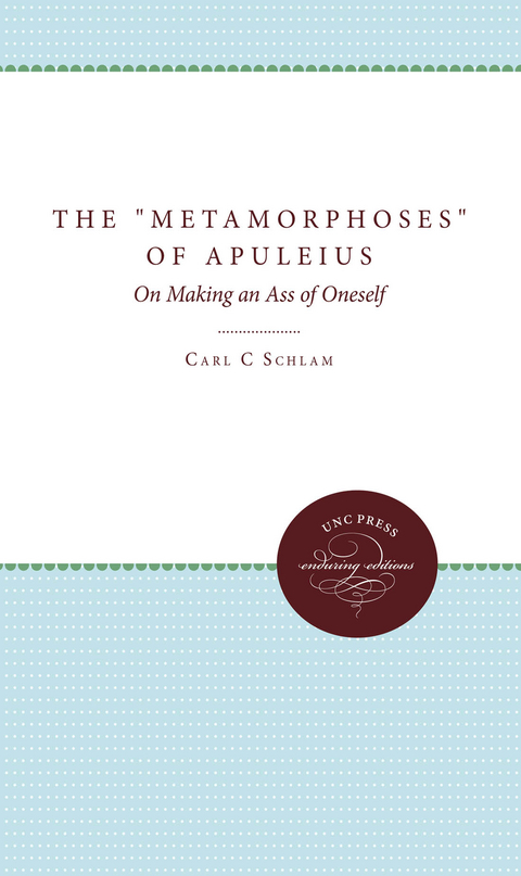 The Metamorphoses of Apuleius - Carl C. Schlam