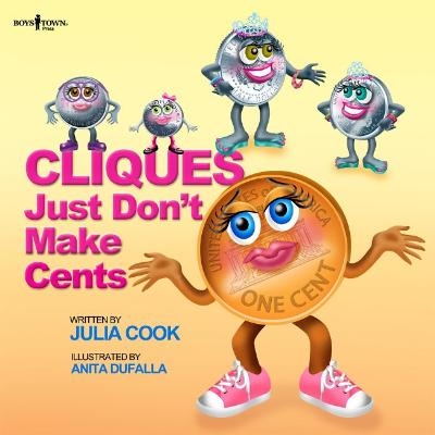 Cliques Just Don't Make Cents - Julia Cook