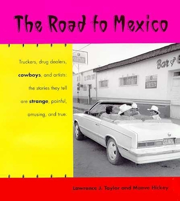 The Road to Mexico - Lawrence Taylor, Maeve Hickey