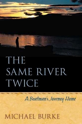 The Same River Twice - Michael Burke