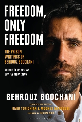 Freedom, Only Freedom - Behrouz Boochani