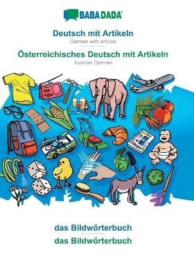 BABADADA, Deutsch mit Artikeln - Österreichisches Deutsch mit Artikeln, das Bildwörterbuch - das Bildwörterbuch -  Babadada GmbH