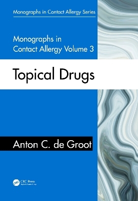 Monographs in Contact Allergy, Volume 3 - Anton C. de Groot