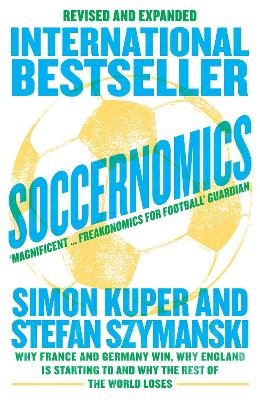 Soccernomics (2022 World Cup Edition) - Simon Kuper, Stefan Szymanski