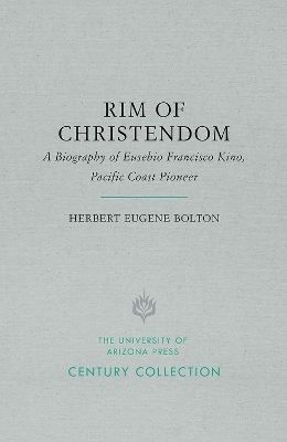 Rim of Christendom - Herbert Eugene Bolton