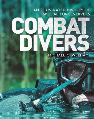 Combat Divers - Michael G. Welham