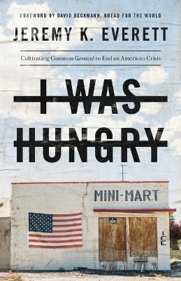 I Was Hungry - Jeremy K. Everett