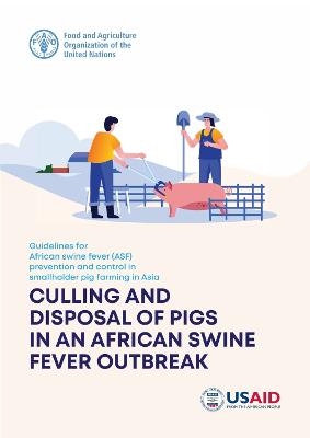 Guidelines for African Swine Fever (ASF) prevention and control in smallholder pig farming in Asia -  Food and Agriculture Organization, Jeremy Ho