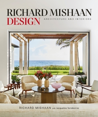 Richard Mishaan Design - Richard Mishaan, Jacqueline Terrebonne