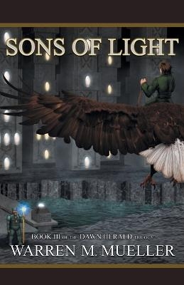 The Sons of Light - Warren M Mueller