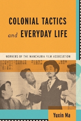 Colonial Tactics and Everyday Life - Yuxin Ma