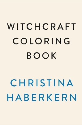 Witchcraft Coloring Book - Christina Haberkern