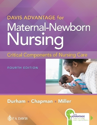 Davis Advantage for Maternal-Newborn Nursing - Roberta Durham, Linda Chapman, Connie Miller