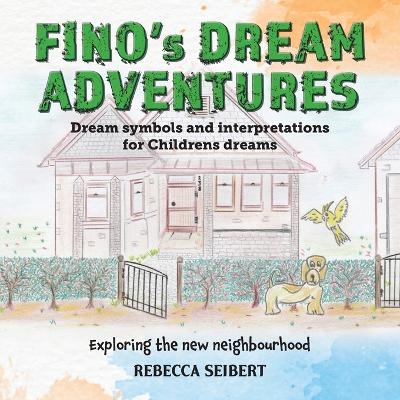 Fino's Dream Adventures - Rebecca Seibert