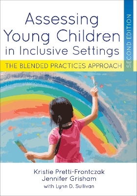 Assessing Young Children in Inclusive Settings - Kristie Pretti-Frontczak, Jennifer Grisham, Sullivan Lynn, Margarita Canadas Perez, Melanie Reese