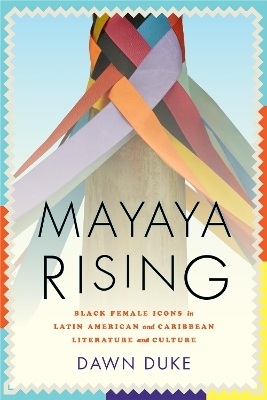 Mayaya Rising - Dawn Duke