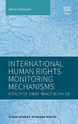 International Human Rights Monitoring Mechanisms - Brice Dickson