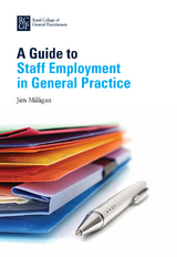 A Guide to Staff Employment in General Practice - Jim Milligan