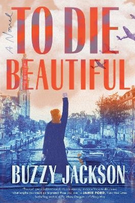 To Die Beautiful - Buzzy Jackson