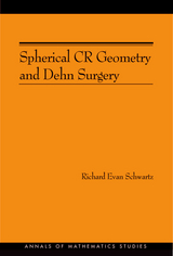 Spherical CR Geometry and Dehn Surgery - Richard Evan Schwartz