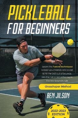 Pickleball for Beginners - Ben Jilson