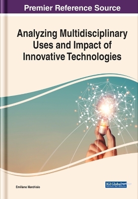 Analyzing Multidisciplinary Uses and Impact of Innovative Technologies - 