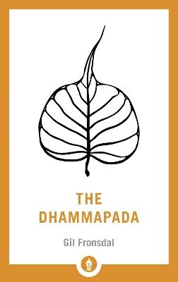 The Dhammapada - Gil Fronsdal