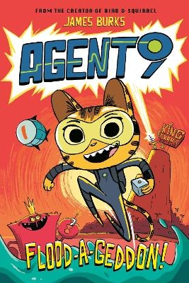 Agent 9: Flood-a-Geddon! - James Burks