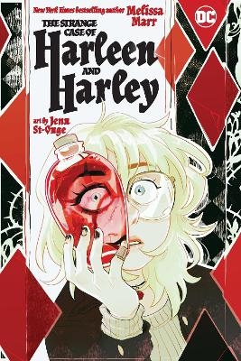 The Strange Case of Harleen and Harley - Melissa Marr, Jenn St-Onge