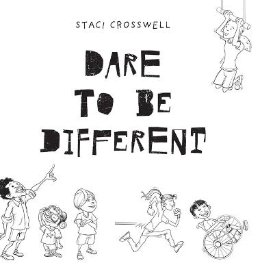 Dare To Be Different - Staci Crosswell