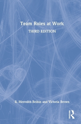 Team Roles at Work - R. Meredith Belbin, Victoria Brown