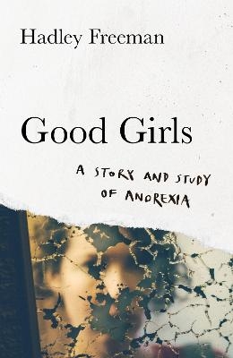 Good Girls - Hadley Freeman